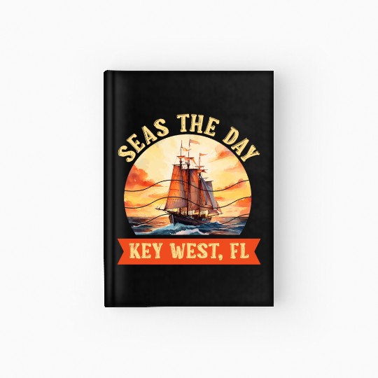 Florida Keys SEAS THE DAY IN KEY-WEST FLORIDA Hardcover Journal