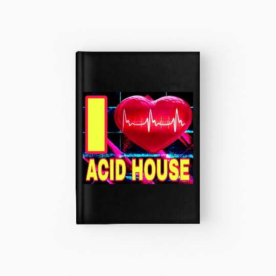 I LOVE ACID HOUSE YELLOW FONTS Hardcover Journal