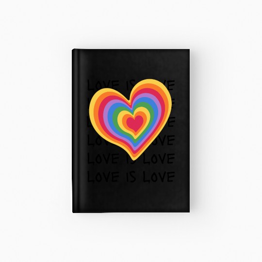 Love is Love Embrace Every Kind of Love Hardcover Journal