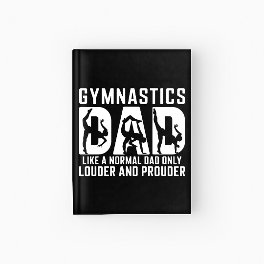 Like Normal But Louder Dad Funny Gymnastics Dad Hardcover Journal