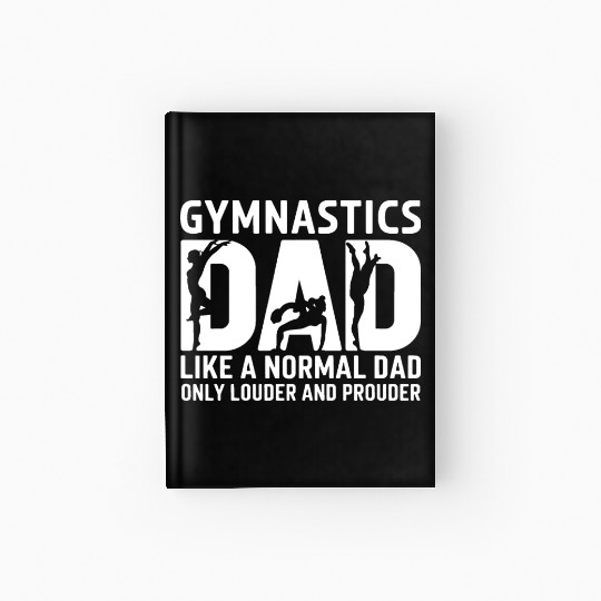 Like Normal But Louder Dad Funny Gymnastics Dad Hardcover Journal
