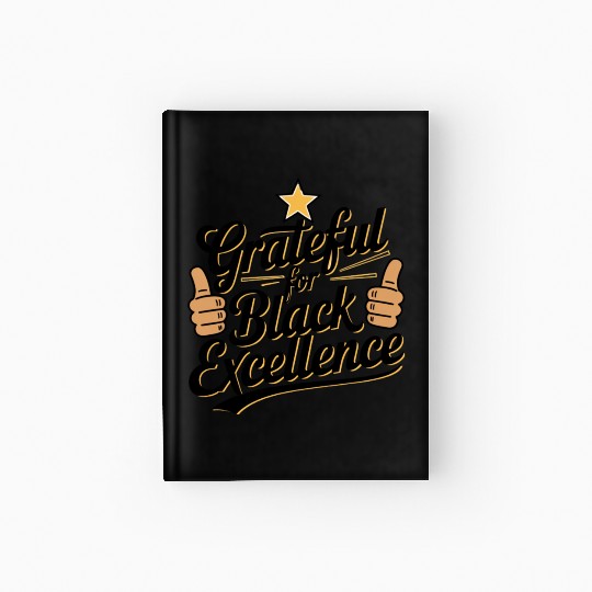Grateful for Black Excellence Hardcover Journal