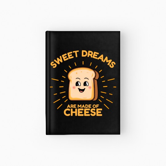 Sweet Dream are Made of Cheese Hardcover Journal
