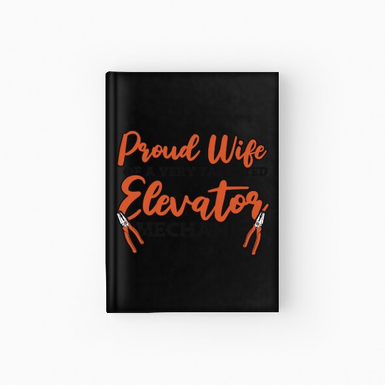 Proud Wife Of An Elevator Mechanic Repair Hardcover Journal