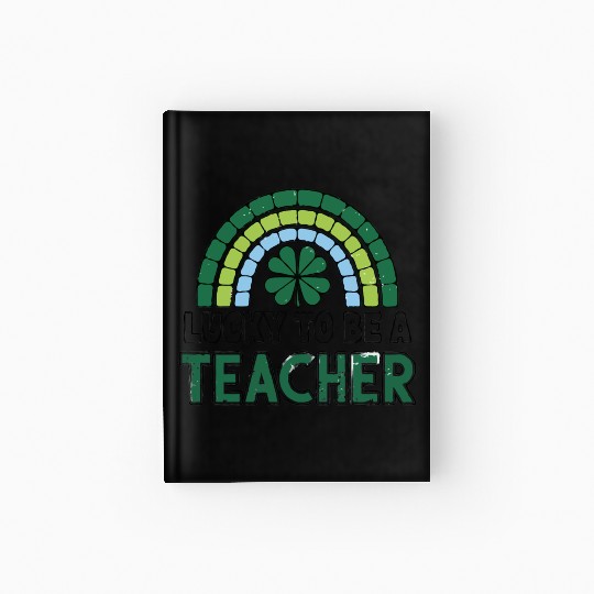 St. Patrick's Day 'Lucky to be a Teacher' Hardcover Journal