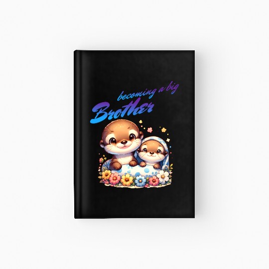 Soon I'll Be A Big Brother, Sweet Otter Brother Hardcover Journal