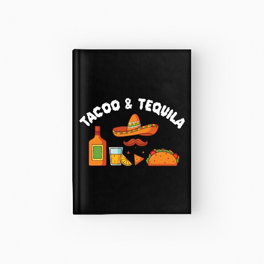 Tacos & Tequila Funny Taco Lover Saying Slogan Hardcover Journal
