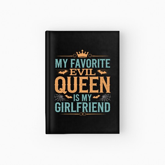 My Favorite Evil Queen Is My Girlfriend Hardcover Journal