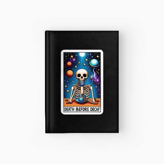 Tarot Card Collection - Death Before Decaf Hardcover Journal
