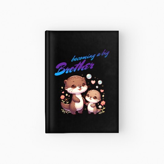 Soon I'll Be A Big Brother, Sweet Otter Brother Hardcover Journal