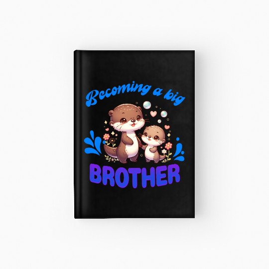 Soon I'll Be A Big Brother, Sweet Otter Brother Hardcover Journal