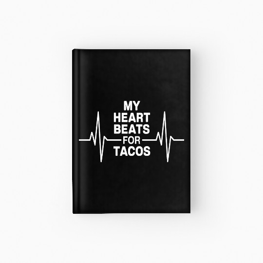 My Heart Beats for Tacos Hardcover Journal