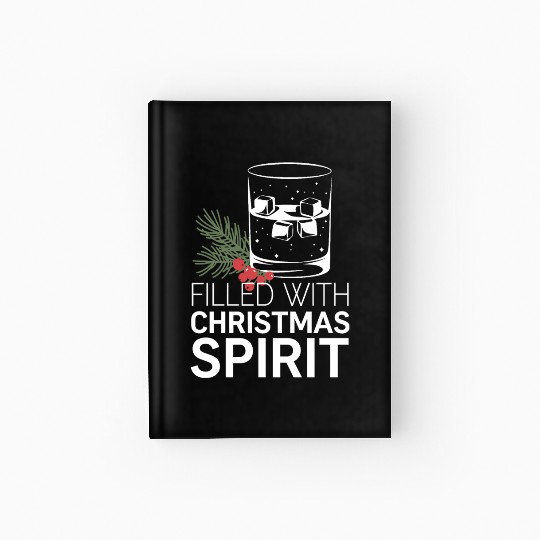 Filled With Christmas Spirit Festive Cheer Artwork Hardcover Journal