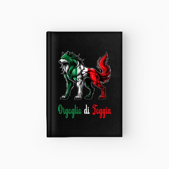 The pride of Foggia Italy flag Hardcover Journal