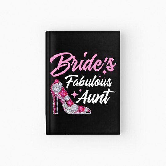 Bridal Party Aunt Bride's Fabulous Aunt Hardcover Journal