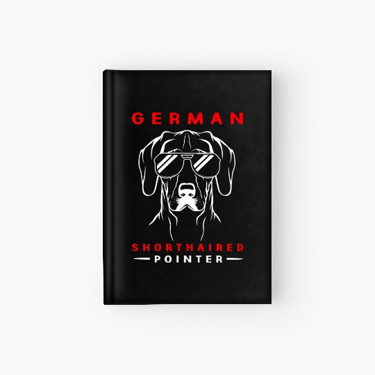 Dog With Sunglasses German Shorthaired Pointer Dog Hardcover Journal