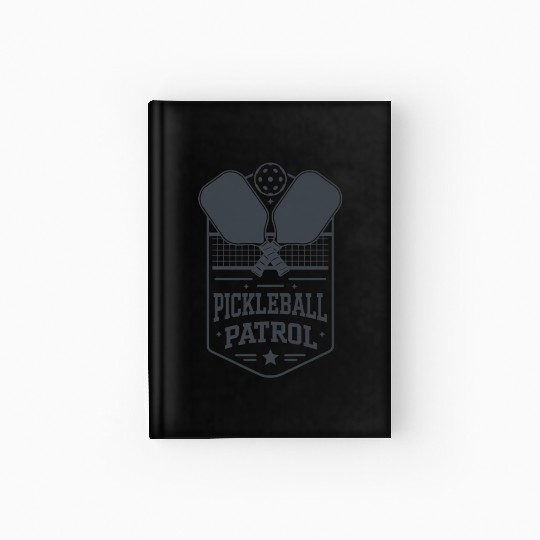 Pickleball Patrol, Pickleball Lovers Enthusiasts Hardcover Journal