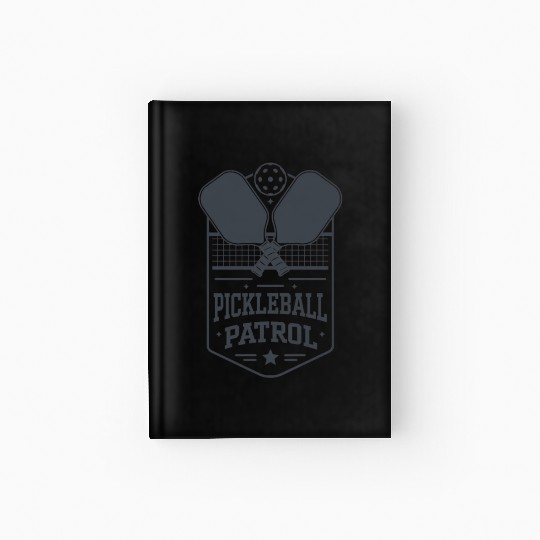 Pickleball Patrol, Pickleball Lovers Enthusiasts Hardcover Journal