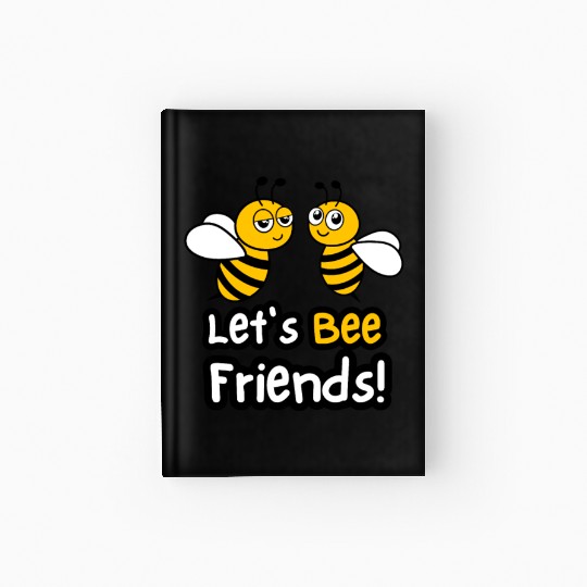 Let's Bee Friends! Hardcover Journal