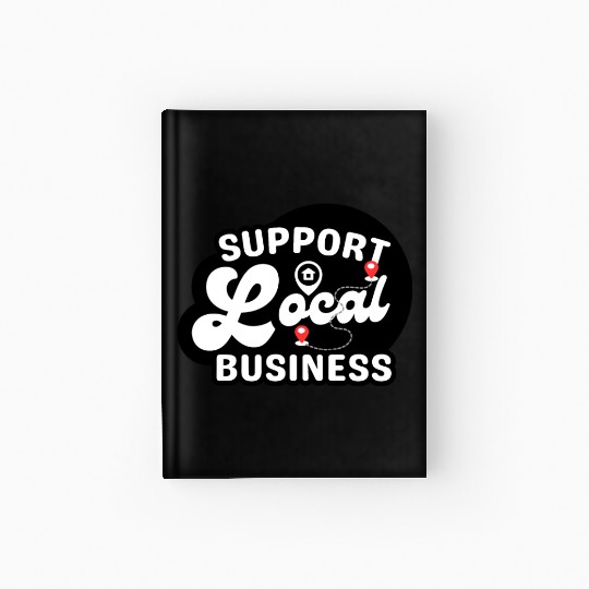 Support Local Business Hardcover Journal