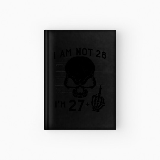 I Am 27 Plus Middle Finger - 28th Birthday Hardcover Journal