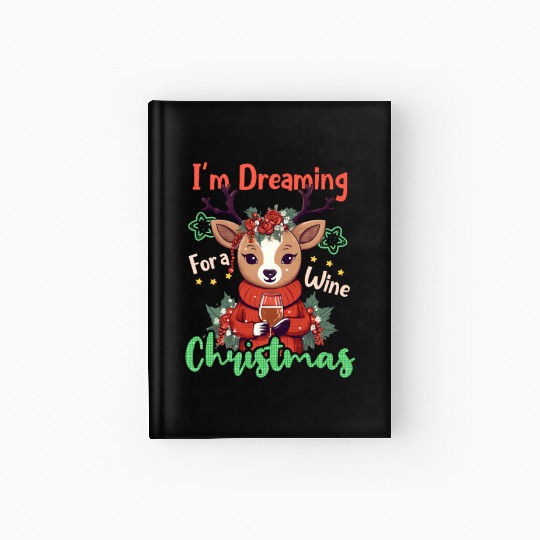 Christmas Reindeer Dreaming For Wine Hardcover Journal