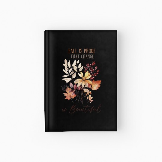 Beautiful Change - Fall Leaves Inspiration Hardcover Journal