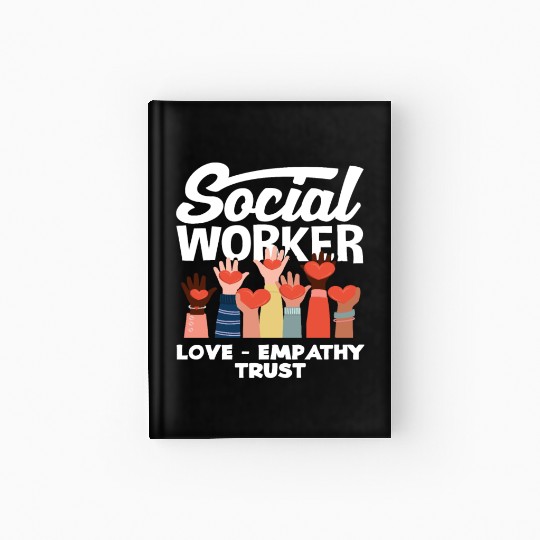 Social Worker Love Empathy Trust Hardcover Journal