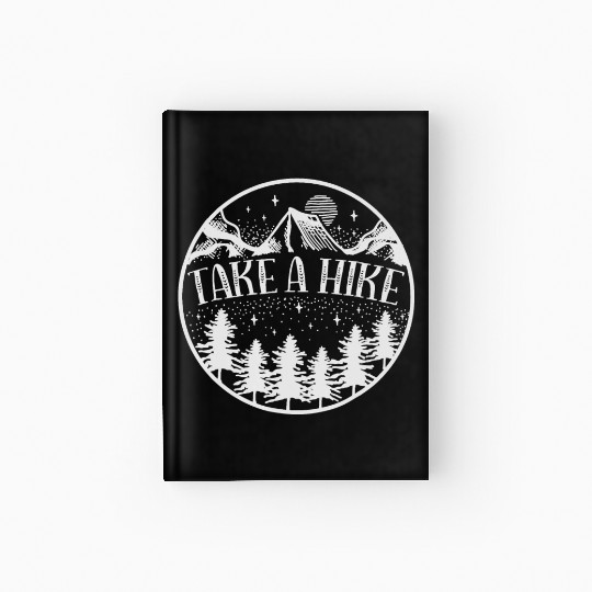 Take A Hike Mountain Hiking Camping Outdoors Hardcover Journal