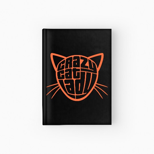 Crazy Cat Lady Text Love Saying Quote Weird Woman Hardcover Journal