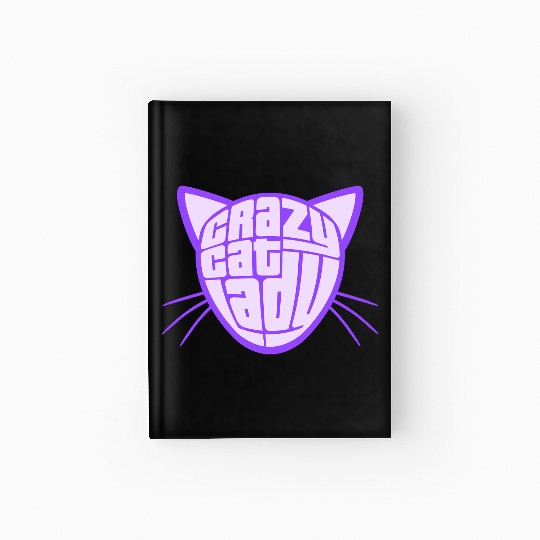Crazy Cat Lady Text Love Saying Quote Weird Woman Hardcover Journal