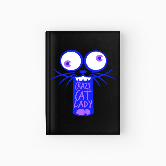 Crazy Cat Lady Text Love Saying Quote Weird Woman Hardcover Journal
