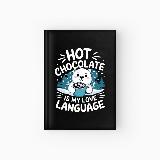 Hot Chocolate Is My Love Language Winter Bear Hardcover Journal
