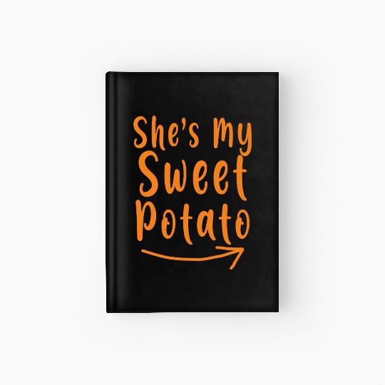 She's My Sweet Potato Thanksgiving Matching Couple Hardcover Journal