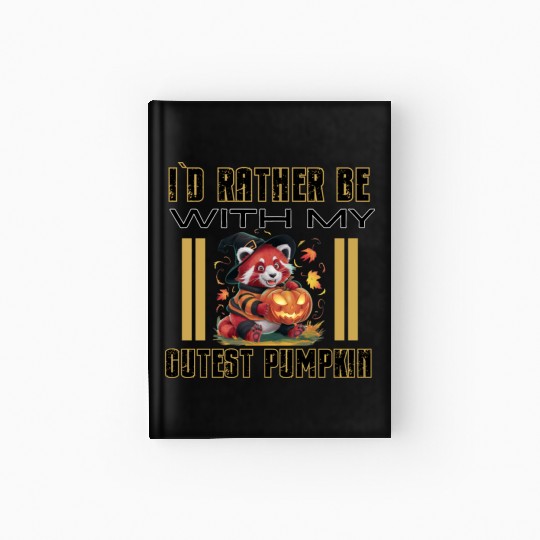 I`D Rather Be With My Cutest Pumpkin Fall Design Hardcover Journal