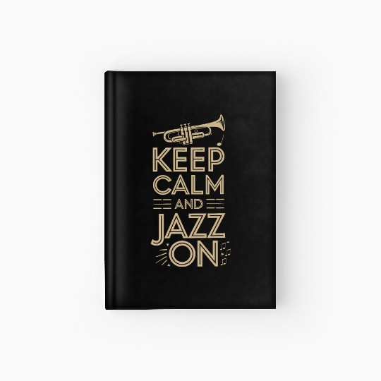 Keep Calm And Jazz On Musical Vibes Hardcover Journal