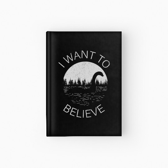 I Want To Believe -Nessie Hardcover Journal