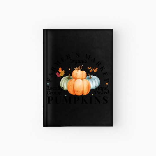 Farmers Market Organic Locally Grown Pumpkins Hardcover Journal