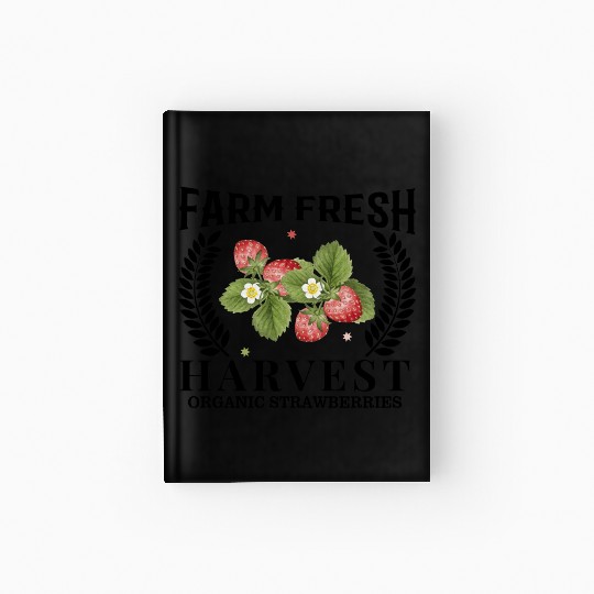 Farm Fresh Harvest, Strawberries Harvest Design Hardcover Journal