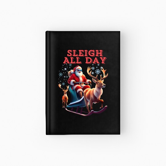 Sleigh All Day Hardcover Journal