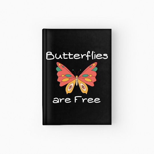 Butterflies are free Hardcover Journal