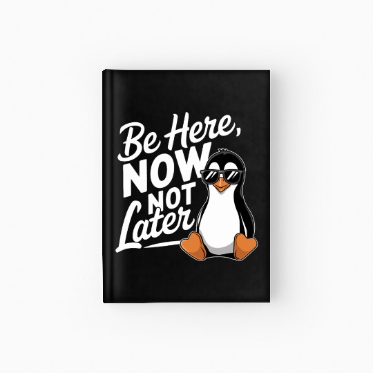 Be Here Now Not Later Mindfulness Vibes Hardcover Journal