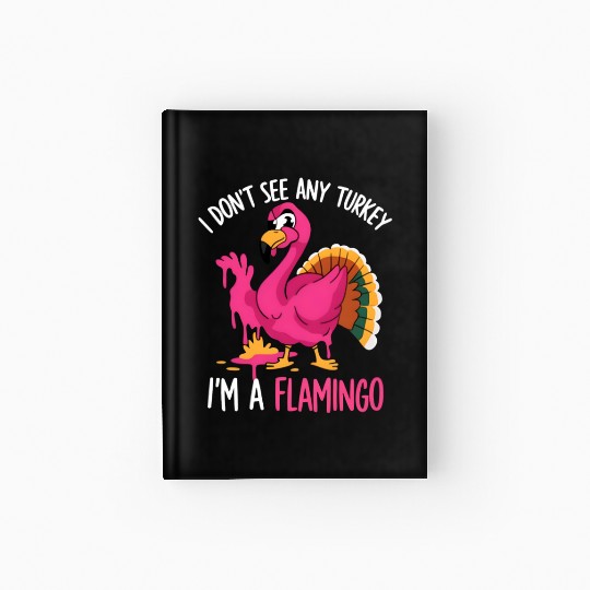 Fun Flamingo Thanksgiving Themes Hardcover Journal