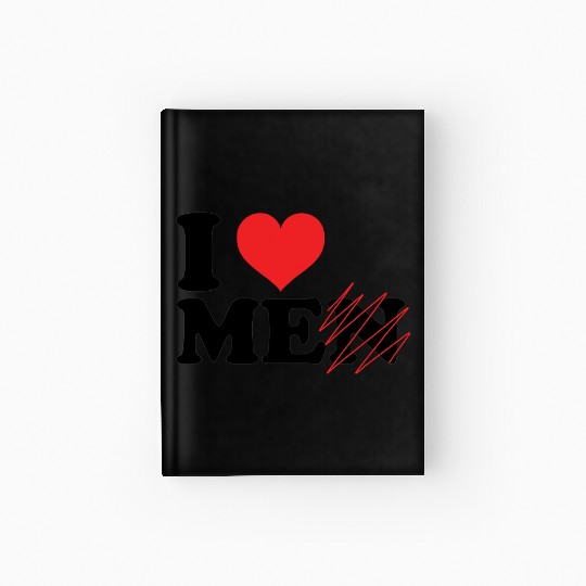i love me not men. Funny I love myself Hardcover Journal