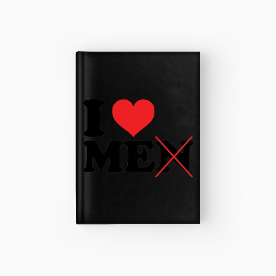 I Love Me Not Men Hardcover Journal