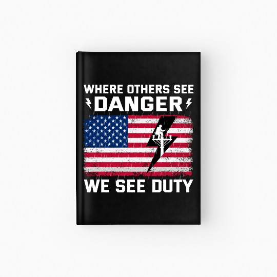American Flag Lineman Duty Danger Hardcover Journal