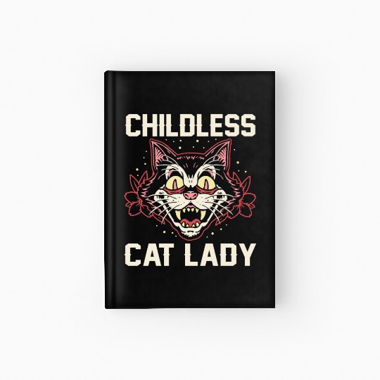 Childless Cat Lady Hardcover Journal