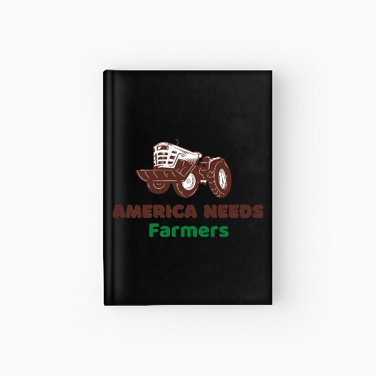 America Needs Farmers Hardcover Journal