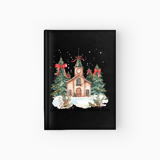 Oh Come Let Us Adore Him Funny Chrismas Jesus Hardcover Journal