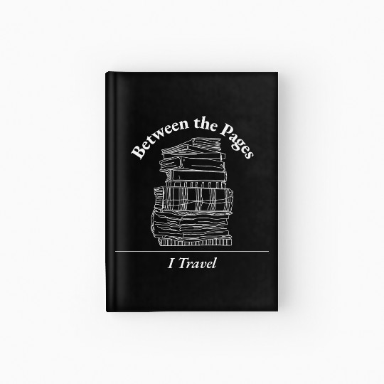 Between the Pages, I Travel Adventure Reading Hardcover Journal